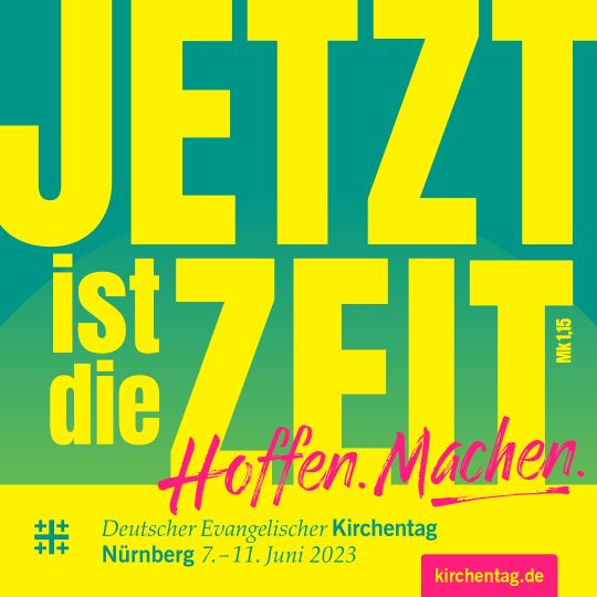 Kirchentag 2023 in Nürnberg Jetzt ist die Zeit