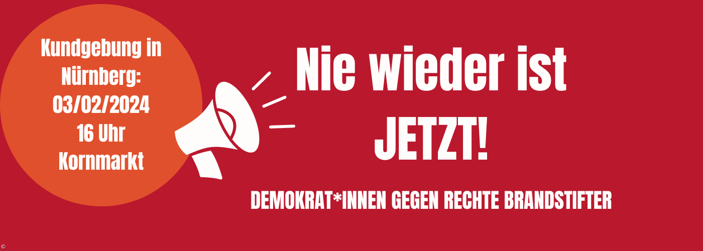 Demo gehen Rechts: Termin 3.2.2024 am Kornmarkt in Nürnberg