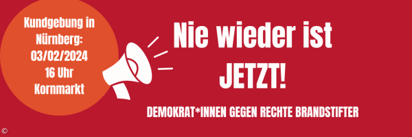 Demo gehen Rechts: Termin 3.2.2024 am Kornmarkt in Nürnberg