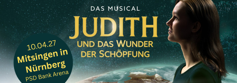 das Musical Judith und das Wunder der Schöpfung 