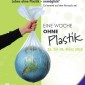 Eine Woche ohne Plastik: 22.-28. März 2020